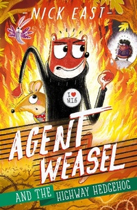 Abbildung von: Agent Weasel and the Highway Hedgehog - Hodder Children's Books