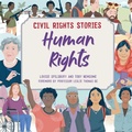 Cover: Civil Rights Stories: Human Rights - Franklin Watts Ltd