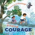 Cover: A World Full of Feelings: Finding Courage - Franklin Watts Ltd
