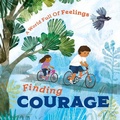 Cover: A World Full of Feelings: Finding Courage - Franklin Watts Ltd