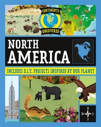 Abbildung von: Continents Uncovered: North America - Franklin Watts Ltd