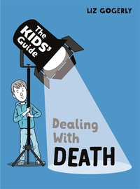 Abbildung von: The Kids' Guide: Dealing with Death - Franklin Watts Ltd