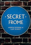 Cover: Secret Frome - Amberley Publishing