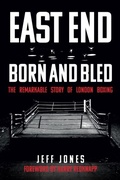 Cover: East End Born and Bled - Amberley Publishing
