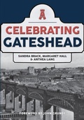 Cover: Celebrating Gateshead - Amberley Publishing
