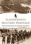 Cover: Llandudno's Military Heritage - Amberley Publishing