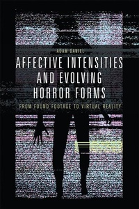 Abbildung von: Affective Intensities and Evolving Horror Forms - Edinburgh University Press