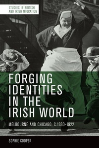 Enlarge image Cover: Forging Identities in the Irish World - Edinburgh University Press