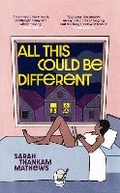 Cover: All This Could Be Different - Weidenfeld & Nicolson