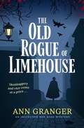 Cover: The Old Rogue of Limehouse - Headline Book Publishing