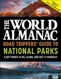 Cover: The World Almanac Road Trippers' Guide to National Parks: 5,001 Things to Do, Learn, and See for Yourself - World Almanac