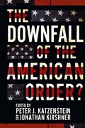 Cover: The Downfall of the American Order? - Cornell University Press