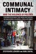 Cover: Communal Intimacy and the Violence of Politics - Southeast Asia Program Publications, Cornell University
