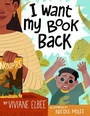Cover: I Want My Book Back - Little Bee Books Inc.