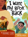 Cover: I Want My Book Back - Little Bee Books Inc.