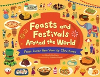 Abbildung von: Feasts and Festivals Around the World: From Lunar New Year to Christmas - Little Bee Books Inc.