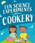 Cover: Fun Science: Experiments with Cookery - Wayland