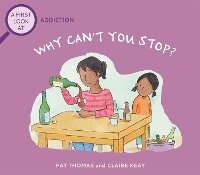 Abbildung von: A First Look At: Addiction: Why Can't You Stop? - Wayland