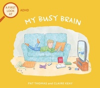 Enlarge image Cover: A First Look At: ADHD: My Busy Brain - Wayland