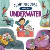 Enlarge image Cover: Jump into Jobs: Working Underwater - Wayland