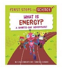Enlarge image Cover: First Steps in Science: First Steps in Science: What is Energy? - Wayland