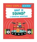 Cover: First Steps in Science: First Steps in Science: What is Sound? - Wayland