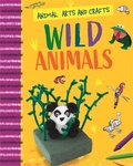 Cover: Animal Arts and Crafts: Wild Animals - Wayland