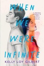 Cover: When We Were Infinite - Simon & Schuster Books for Young Readers