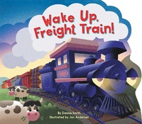 Enlarge image Cover: Wake Up, Freight Train! - Little Simon