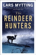 Cover: The Reindeer Hunters - MacLehose Press