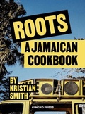 Cover: Roots: Jamaican Food and Culture - Gingko Press, Inc