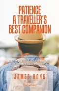 Cover: Patience a Traveller's Best Companion - Partridge Publishing Singapore