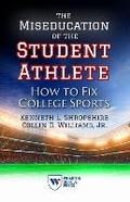 Cover: The Miseducation of the Student Athlete - Wharton Digital Press