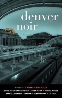 Enlarge image Cover: Denver Noir - Akashic Books,U.S.