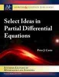 Cover: Select Ideas in Partial Differential Equations - Morgan & Claypool Publishers