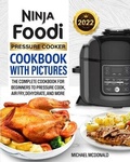 Cover: Ninja Foodi Pressure Cooker Cookbook with Pictures 2022 - Alan Price