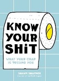 Cover: Know Your Shit - Cider Mill Press Book Publishers LLC