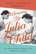Cover: Warming Up Julia Child - Pegasus Books