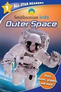 Cover: Smithsonian Kids All-Star Readers: Outer Space Level 1 (Library Binding) - Readerlink Distribution Services, LLC