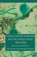 Cover: Fungal Disease in Britain and the United States 1850-2000 - Palgrave Macmillan