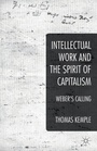 Cover: Intellectual Work and the Spirit of Capitalism - Palgrave Macmillan