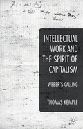 Cover: Intellectual Work and the Spirit of Capitalism - Palgrave Macmillan