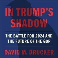 Abbildung von: In Trump's Shadow - Hachette Book Group