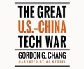 Cover: The Great U.S.-China Tech War - Black Hills Audiobooks, LLC