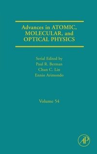 Enlarge image Cover: Advances in Atomic, Molecular, and Optical Physics: Volume 54 - Academic Press