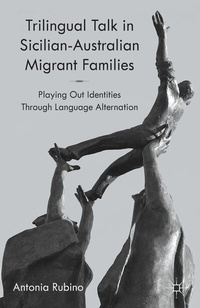 Abbildung von: Trilingual Talk in Sicilian-Australian Migrant Families - Palgrave Macmillan