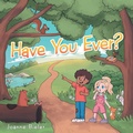 Cover: Have You Ever? - WestBow Press