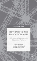 Cover: Rethinking the Education Mess: A Systems Approach to Education Reform - Palgrave Pivot
