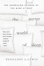 Cover: The Secret World of Sleep - St. Martin's Press