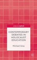 Cover: Contemporary Debates in Holocaust Education - Palgrave Pivot
